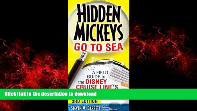 FAVORIT BOOK Hidden Mickeys Go To Sea: A Field Guide to the Disney Cruise Line s Best Kept Secrets