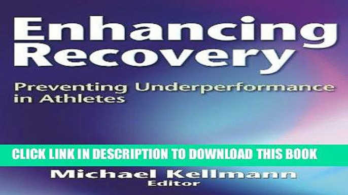 [READ] EBOOK Enhancing Recovery: Preventing UnderPerformance in Athletes ONLINE COLLECTION