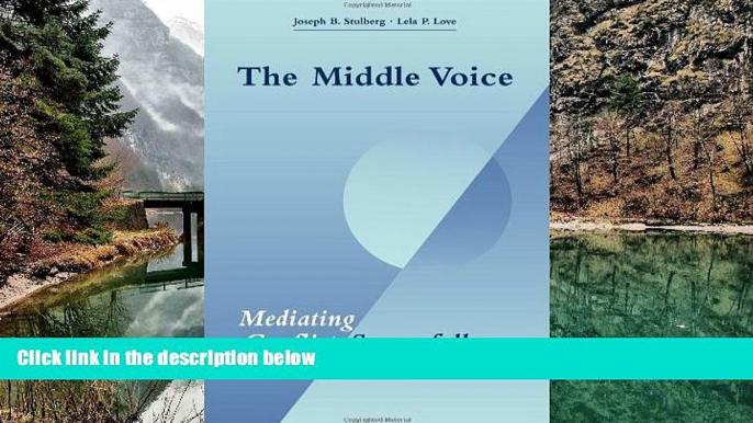 Big Deals  The Middle Voice: Mediating Conflict Successfully  Best Seller Books Best Seller