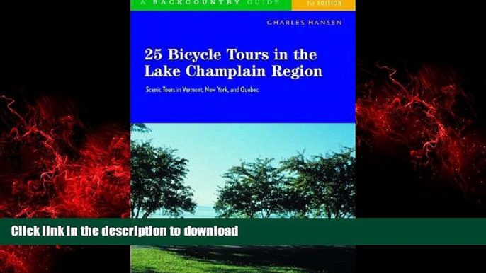 FAVORIT BOOK 25 Bicycle Tours in the Lake Champlain Region: Scenic Tours in Vermont, New York, and