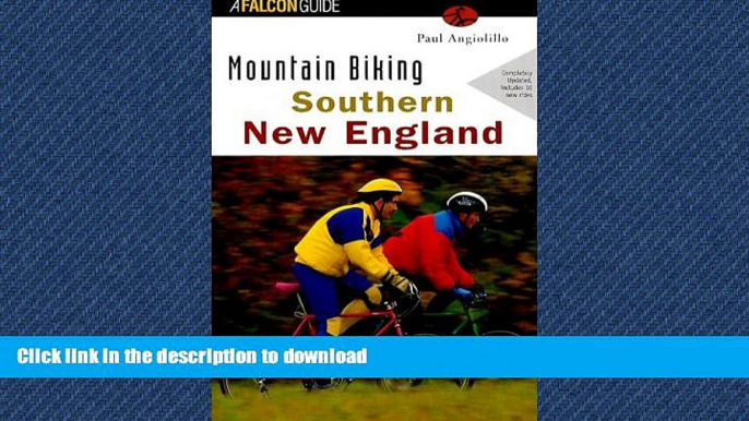 READ THE NEW BOOK Mountain Biking Southern New England (Regional Mountain Biking Series) READ NOW