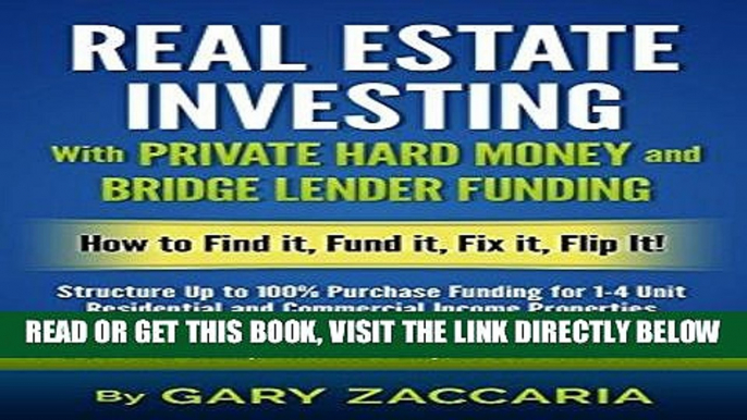 [Free Read] Real Estate Investing With Private Hard Money and Bridge Lender Funding: How to Find