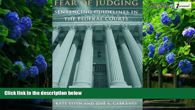 Books to Read  Fear of Judging: Sentencing Guidelines in the Federal Courts (Chicago Series on