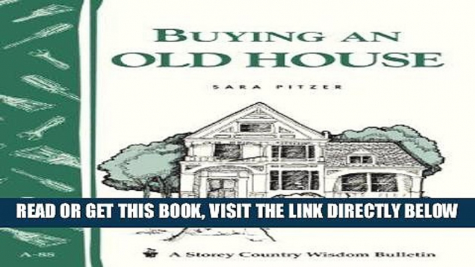 [Free Read] Buying an Old House: Storey Country Wisdom Bulletin A-88 Full Online