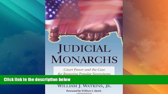 Big Deals  Judicial Monarchs: Court Power and the Case for Restoring Popular Sovereignty in the