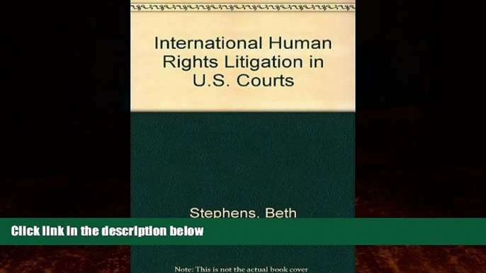 Big Deals  International Human Rights Litigation in U. S. Courts  Full Ebooks Most Wanted