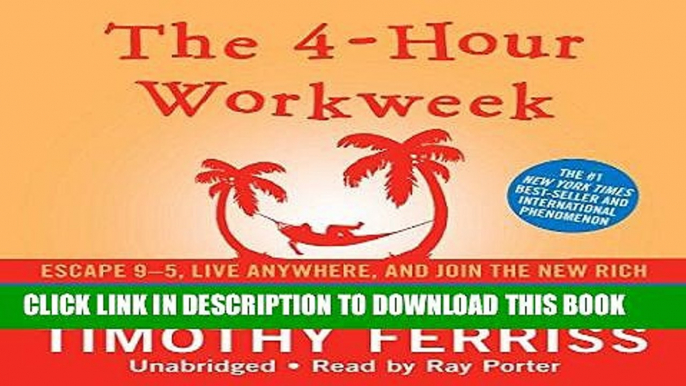 Ebook The 4-Hour Workweek: Escape 9-5, Live Anywhere, and Join the New Rich (Expanded and Updated)