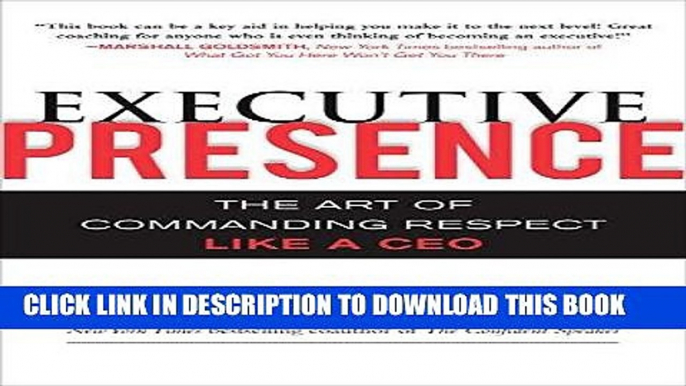 ee Read] Executive Presence:  The Art of Commanding Respect Like a CEO Full Online