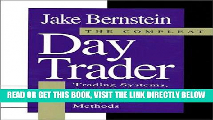 [Free Read] The Compleat Day Trader: Trading Systems, Strategies, Timing Indicators and Analytical