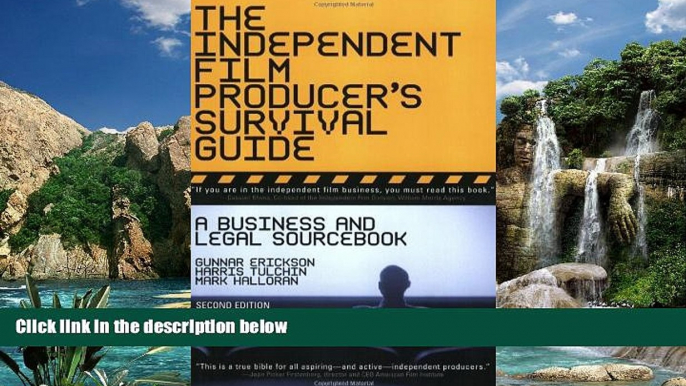 Big Deals  The Independent Film Producer s Survival Guide: A Business And Legal Sourcebook 2nd