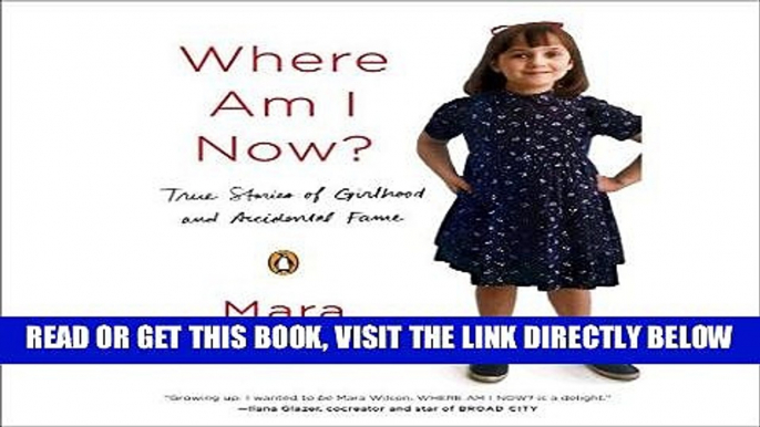 [EBOOK] DOWNLOAD Where Am I Now?: True Stories of Girlhood and Accidental Fame PDF