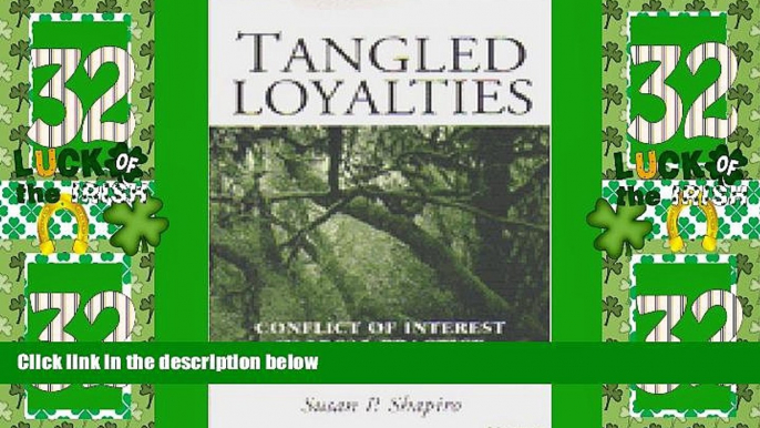 Big Deals  Tangled Loyalties: Conflict of Interest in Legal Practice  Full Read Most Wanted