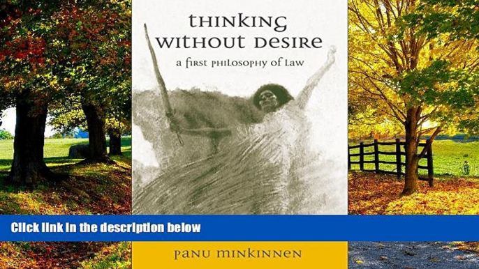 Books to Read  Thinking Without Desire: A First Philosophy of Law  Best Seller Books Most Wanted