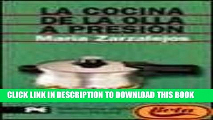 Read Now La cocina de la olla a presion / the Kitchen in the Pressure Cooker (El Libro De