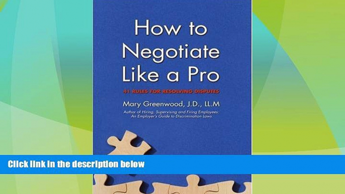 Big Deals  How to Negotiate Like a Pro: 41 Rules for Resolving Disputes  Full Read Most Wanted