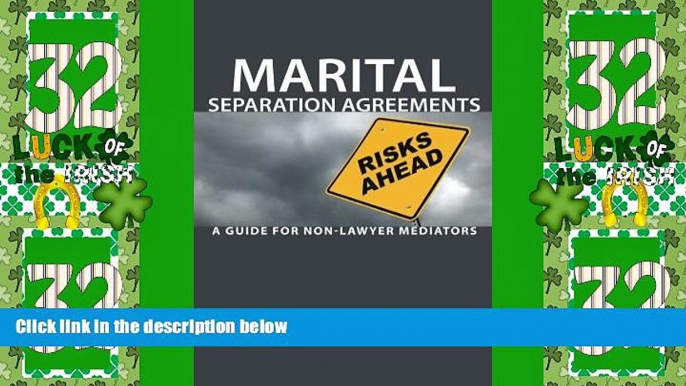 Big Deals  Marital Separation Agreements: A Guide for Non-Lawyer Mediators  Full Read Most Wanted