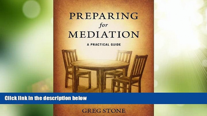 Big Deals  Preparing for Mediation: A Practical Guide  Full Read Most Wanted