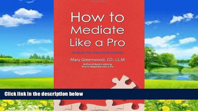 Big Deals  How to Mediate Like a Pro: 42 Rules for Mediating Disputes  Best Seller Books Most Wanted