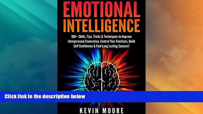 Big Deals  Emotional Intelligence: 100+ Skills, Tips, Tricks   Techniques to Improve Interpersonal