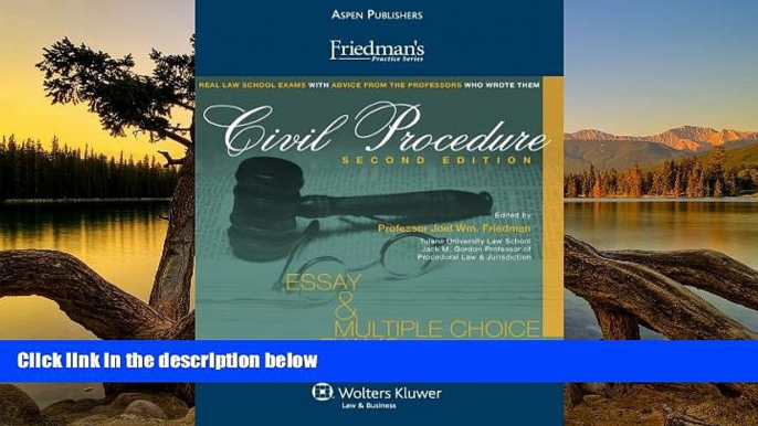 Full Online [PDF]  Friedman s Civil Procedure: Essay   Multiple Choice Exams, Second Edition