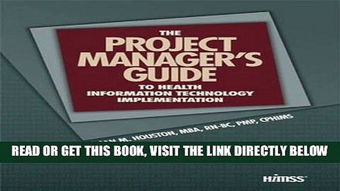 [READ] EBOOK The Project Manager s Guide to Health Information Technology Implementation (HIMSS