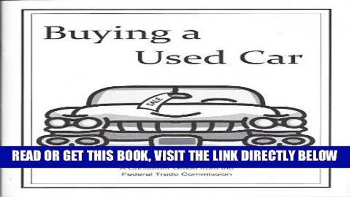 [FREE] EBOOK Buying a Used Car : A Consumer Guide From the Federal Trade Commission ONLINE