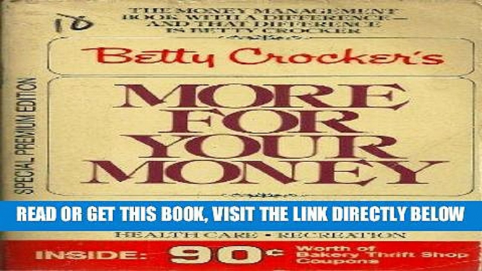 [READ] EBOOK Betty Crocker s more for your money: Hundreds of ideas to help you save on: a place