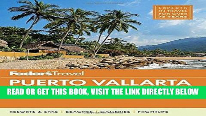 [EBOOK] DOWNLOAD Fodor s Puerto Vallarta: with Guadalajara   Riviera Nayarit (Full-color Travel