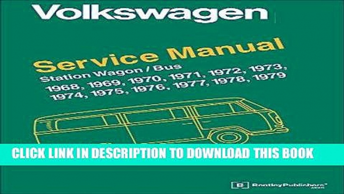 Ebook Volkswagen Station Wagon, Bus (Type 2) Service Manual: 1968, 1969, 1970, 1971, 1972, 1973,