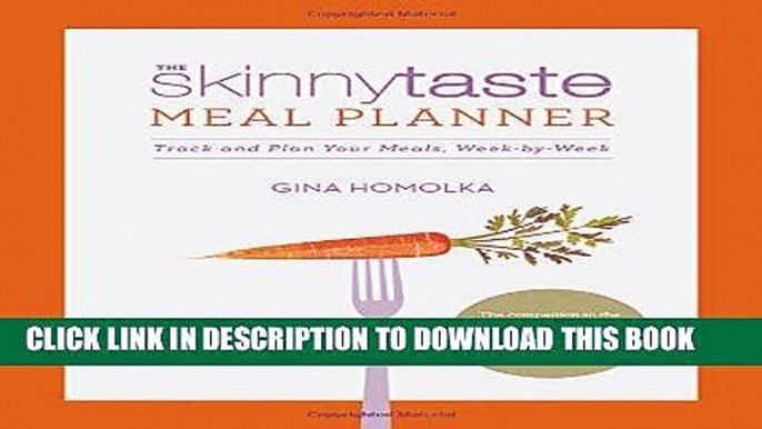 [New] Ebook The Skinnytaste Meal Planner: Track and Plan Your Meals, Week-by-Week Free Online