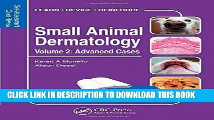 [READ] EBOOK Small Animal Dermatology, Advanced Cases: Self-Assessment Color Review (Veterinary