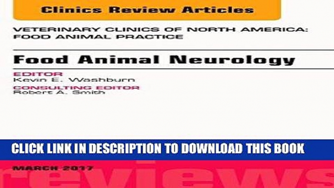 [FREE] EBOOK Food Animal Neurology, An Issue of Veterinary Clinics of North America: Food Animal