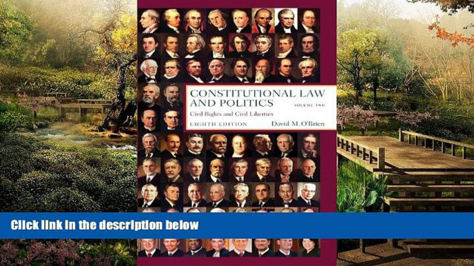 READ FULL  Constitutional Law and Politics, Vol. 2: Civil Rights and Civil Liberties, 8th Edition