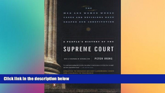 READ FULL  A People s History of the Supreme Court: The Men and Women Whose Cases and Decisions