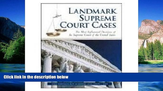 READ FULL  Landmark Supreme Court Cases: The Most Influential Decisions of the Supreme Court of