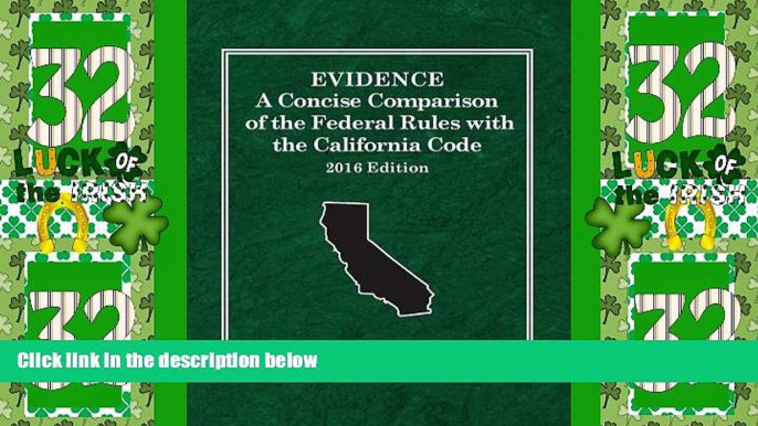 Big Deals  Evidence: A Concise Comparison of the Federal Rules with the California Code, 2016