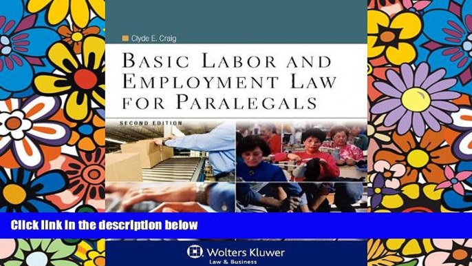 READ FULL  Basic Labor   Employment Law for Paralegals, Second Edition (Aspen College)  READ Ebook