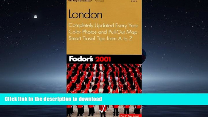 READ BOOK  Fodor s London 2001: Completely Updated Every Year, Color Photos and Pull-Out Map,