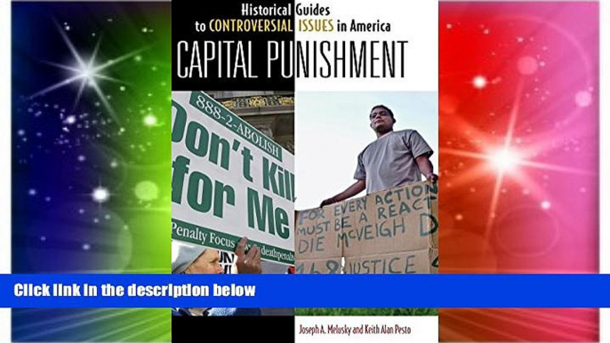 Must Have  Capital Punishment (Historical Guides to Controversial Issues in America)  READ Ebook