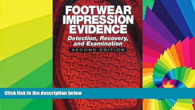 READ FULL  Footwear Impression Evidence: Detection, Recovery and Examination, SECOND EDITION