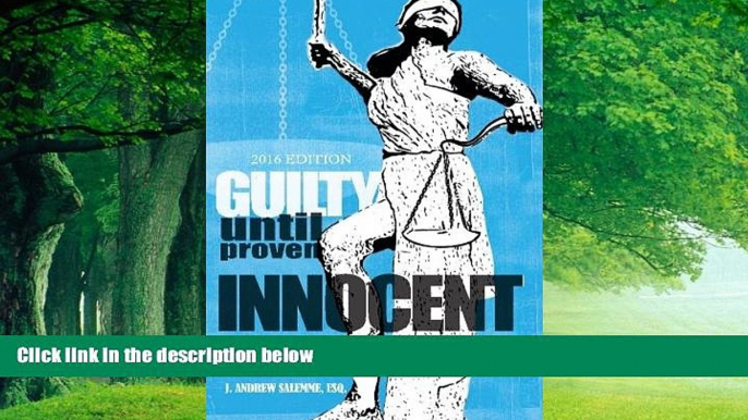 Books to Read  Guilty Until Proven Innocent: A Practitioner s and Judge s Guide to the