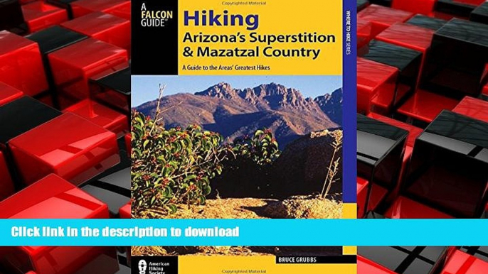 FAVORIT BOOK Hiking Arizona s Superstition and Mazatzal Country: A Guide to the Areas  Greatest