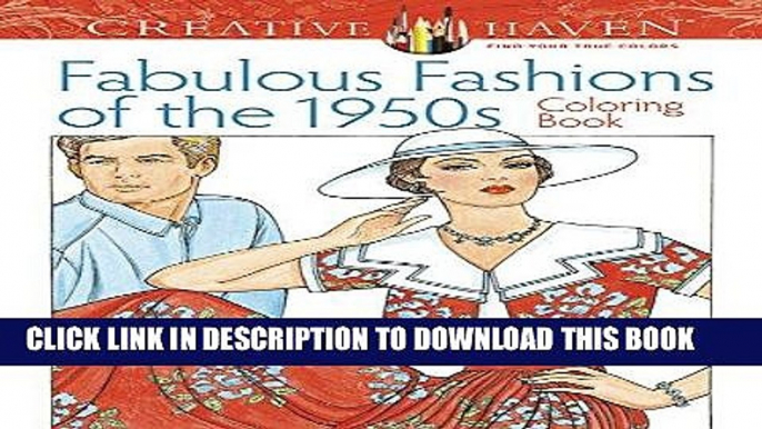 Ebook Creative Haven Fabulous Fashions of the 1950s Coloring Book (Adult Coloring) Free Read