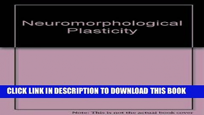 [FREE] EBOOK Neuromorphological Plasticity: A Symposium based on Papers Presented at the Cajal