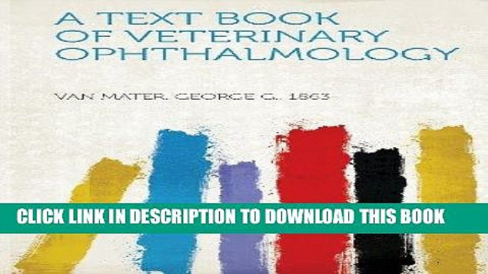 [READ] EBOOK A Text Book of Veterinary Ophthalmology BEST COLLECTION