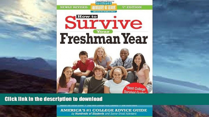 READ BOOK  How to Survive Your Freshman Year: Fifth Edition (Hundreds of Heads Survival Guides)