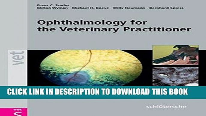 [READ] EBOOK Ophthalmology for the Veterinary Practitioner, Second, Revised and Expanded Edition