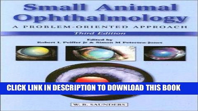 [READ] EBOOK Small Animal Ophthalmology: A Problem-Oriented Approach BEST COLLECTION