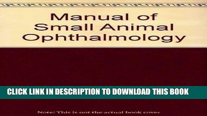 [READ] EBOOK Manual of Small Animal Ophthalmology BEST COLLECTION