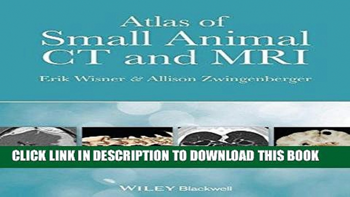 [READ] EBOOK Atlas of Small Animal CT and MRI ONLINE COLLECTION